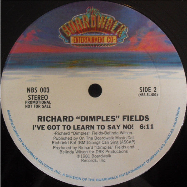 I've Got To Learn To Say No Richard 'Dimples' Fields