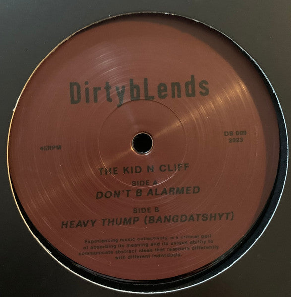 Don't B Alarmed / Heavy Thump (Bangdatshyt) The Kid N Cliff