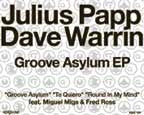 Groove Asylum EP Julius Papp & Dave Warrin