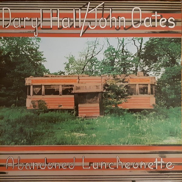 Abandoned Luncheonette Daryl Hall & John Oates