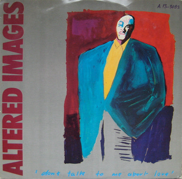 Don't Talk To Me About Love Altered Images