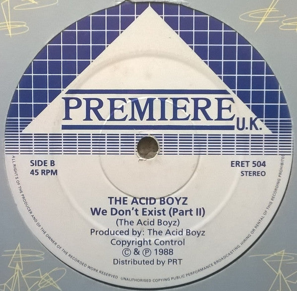 We Don't Exist The Acid Boyz