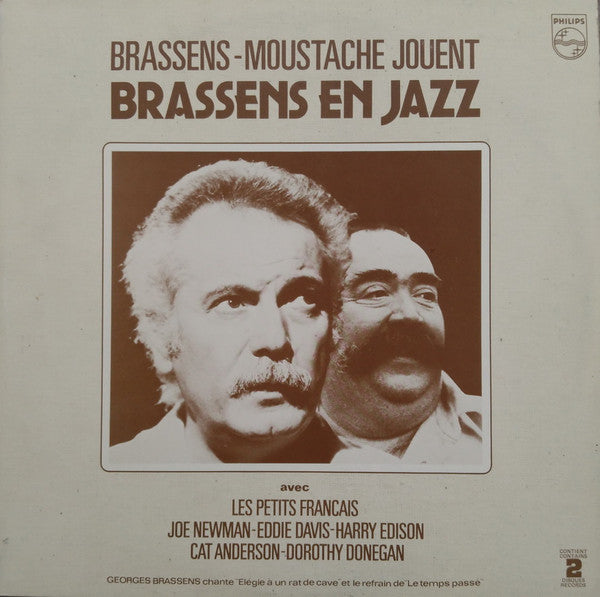 Jouent Brassens En Jazz Georges Brassens,Moustache (2),Les Petits Français,Joe Newman,Eddie "Lockjaw" Davis,Harry Edison,Cat Anderson,Dorothy Donegan