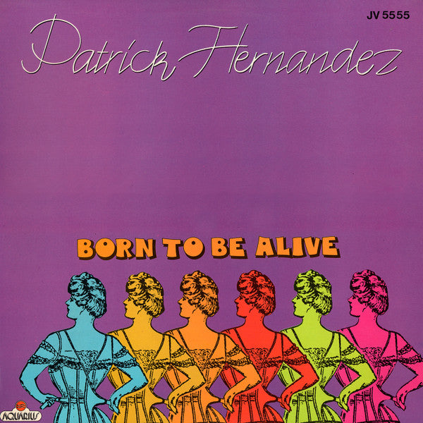 Patrick Hernandez - Born To Be Alive