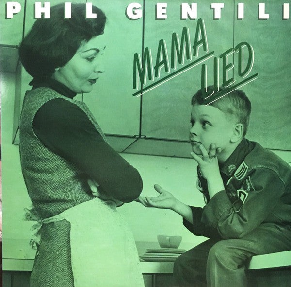 Mama Lied Phil Gentili