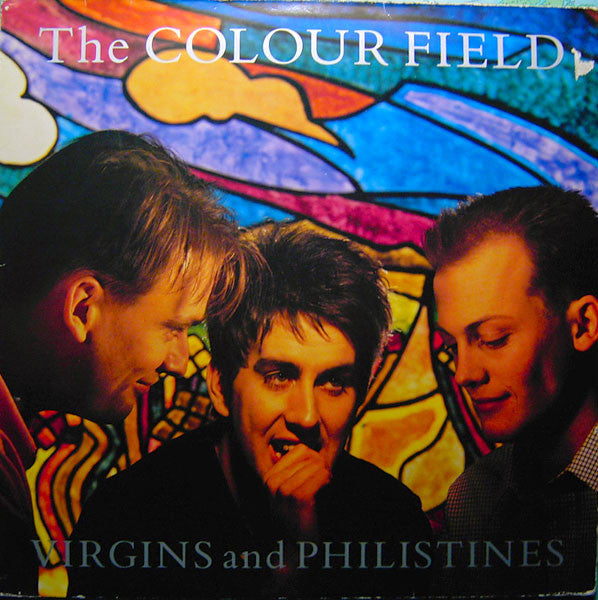 Virgins And Philistines The Colourfield