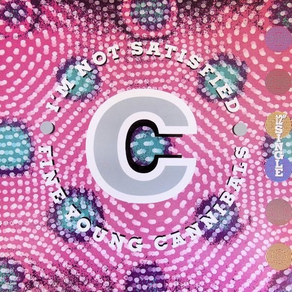 I'm Not Satisfied Fine Young Cannibals