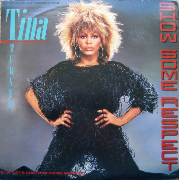 Show Some Respect (Extended Mix) Tina Turner