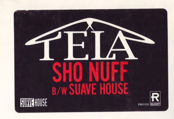 Sho Nuff / Suave House Tela