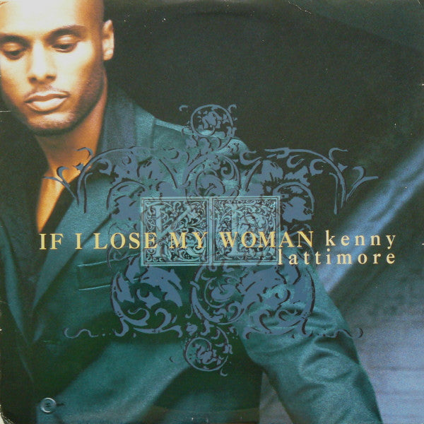 If I Lose My Woman Kenny Lattimore