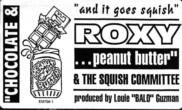 Chocolate & Peanut Butter Roxy,The Squish Committee