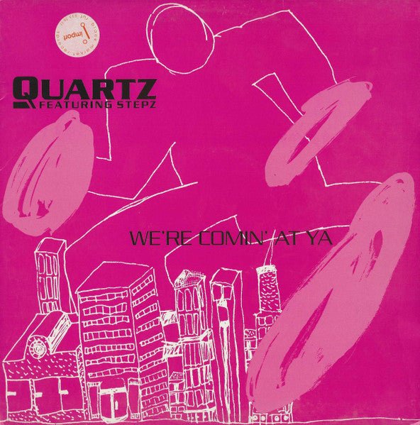 We're Coming At Ya Quartz (2),Stepz