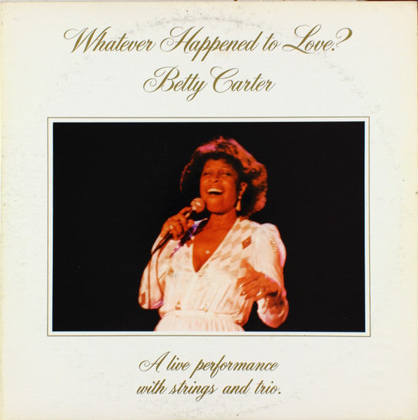 Whatever Happened To Love? Betty Carter