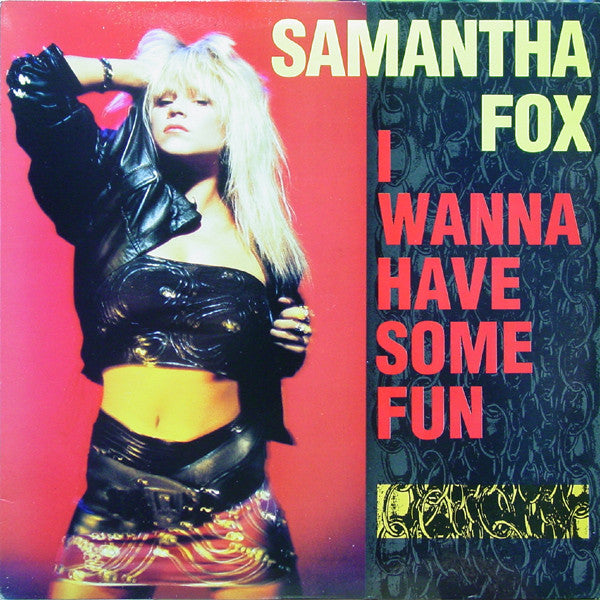 I Wanna Have Some Fun Samantha Fox