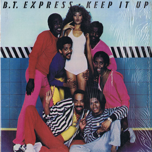 Keep It Up B.T. Express