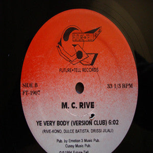 Ye Very Body M.C. Rive