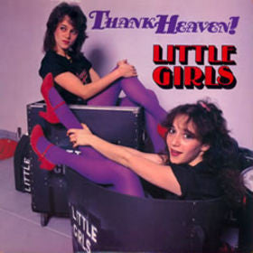 Thank Heaven! Little Girls
