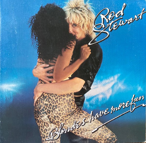 Blondes Have More Fun Rod Stewart