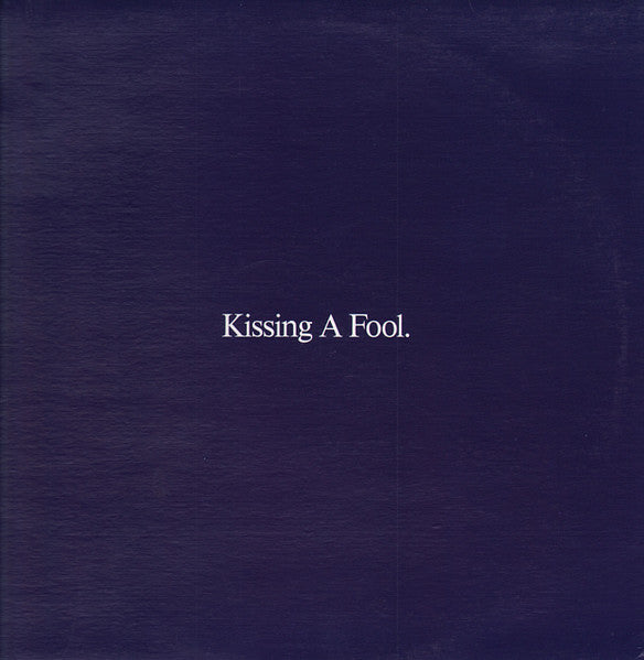 Kissing A Fool George Michael