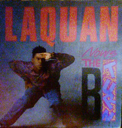 Now's The B-Turn Laquan