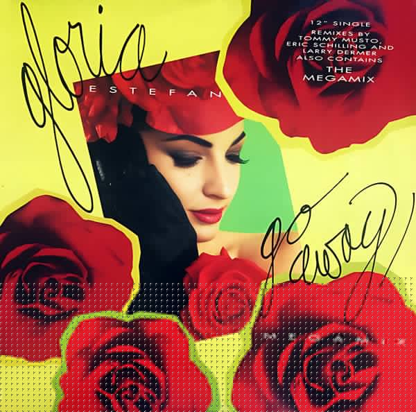 Go Away Gloria Estefan