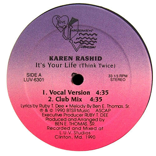 It's Your Life (Think Twice) Karen Rashid