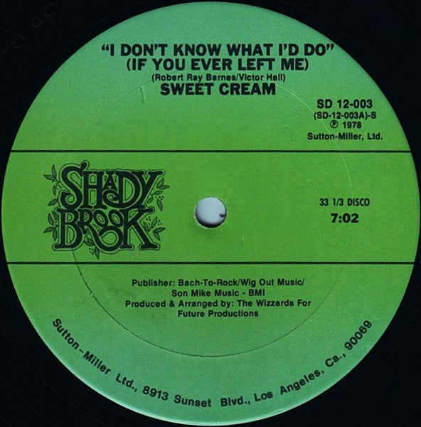 I Don't Know What I'd Do (If You Ever Left Me) Sweet Cream