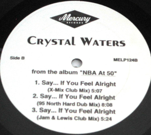 Say... If You Feel Alright Crystal Waters