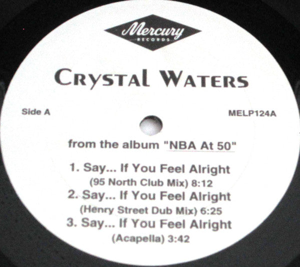 Say... If You Feel Alright Crystal Waters