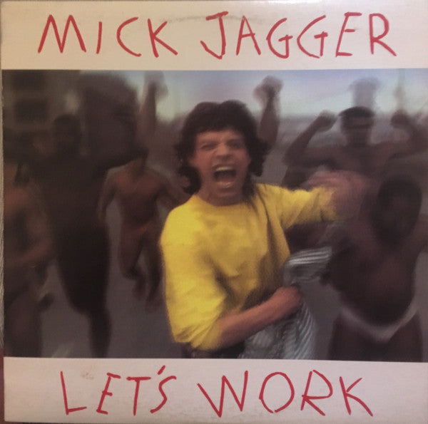 Let's Work Mick Jagger
