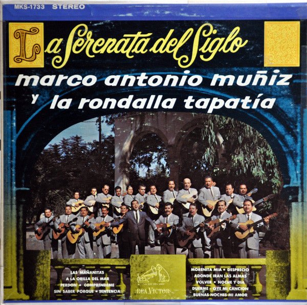 La Serenata Del Siglo Marco Antonio Muñiz,La Rondalla Tapatía