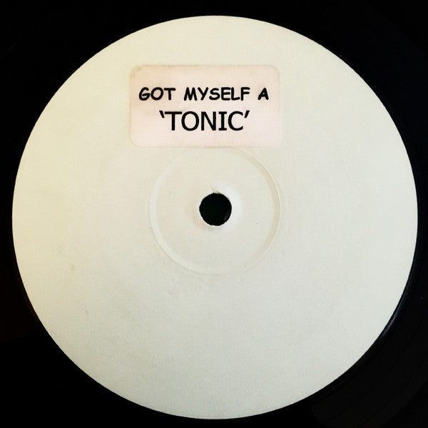 Got Myself A 'Tonic' Unknown Artist