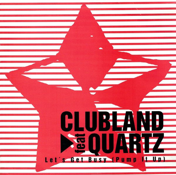 Let's Get Busy (Pump It Up) Clubland,Quartz (2)