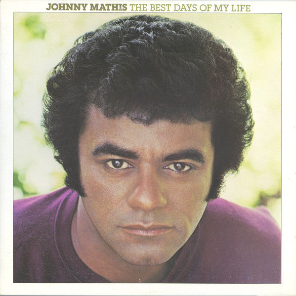 The Best Days Of My Life Johnny Mathis