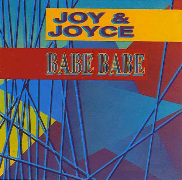 Babe Babe Joy & Joyce