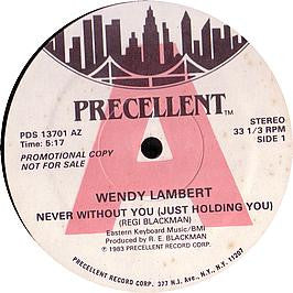 Never Without You (Just Holding You) Wendy Lambert