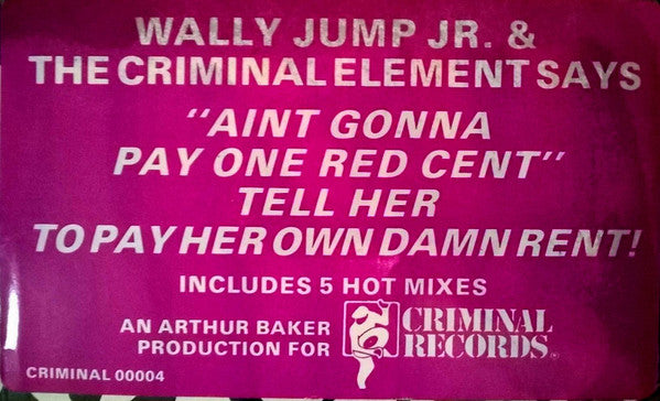 Ain't Gonna Pay One Red Cent Wally Jump Jr & The Criminal Element