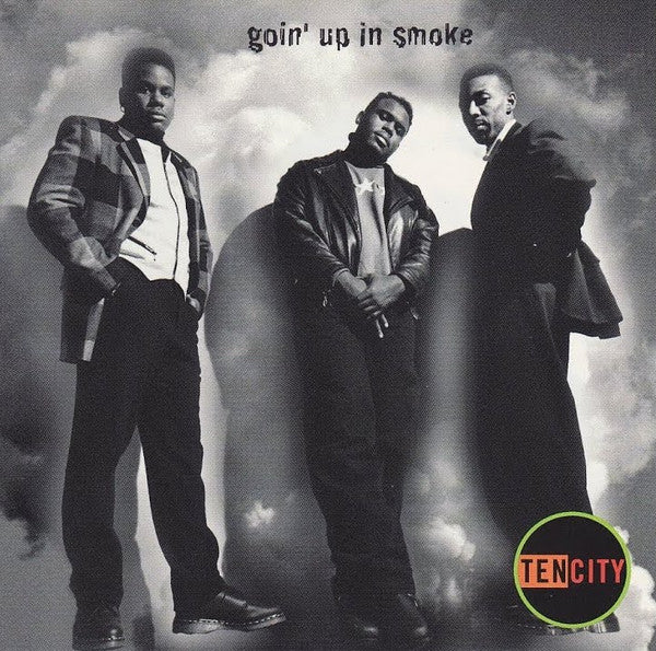 Goin' Up In Smoke Ten City
