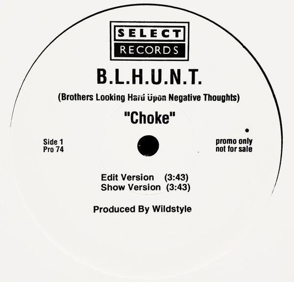 Choke B.L.H.U.N.T. (Brothers Looking Hard Upon Negative Thoughts)