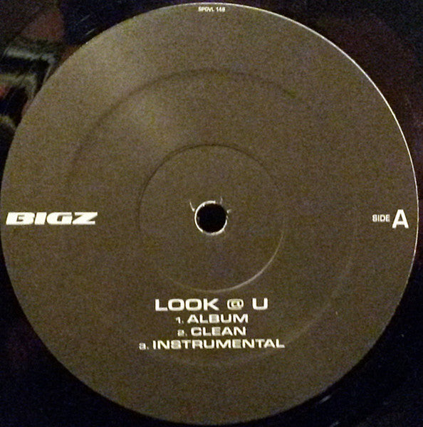 Look @ U / What Do You Want Bigz,Ras Kass