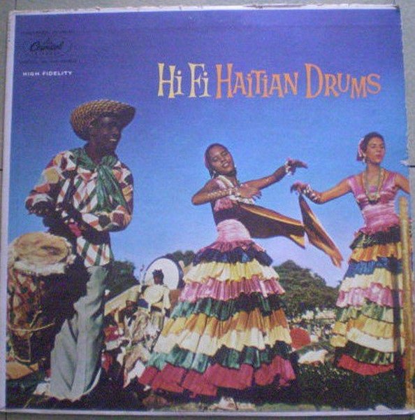 Hi-Fi Haitian Drums Issa El Saieh,Ti Roro,Ti Marcel,Ti René