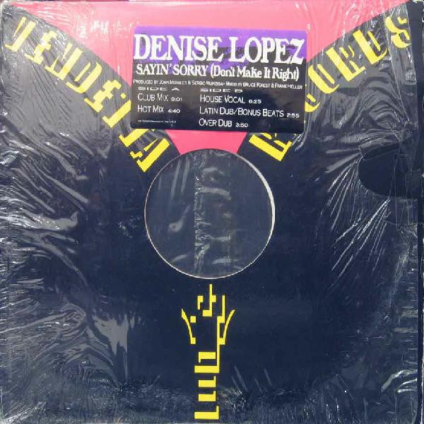Sayin' Sorry (Don't Make It Right) Denise Lopez