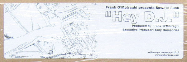 Hey DJ Frank 'O Moiraghi,Soweto Funk