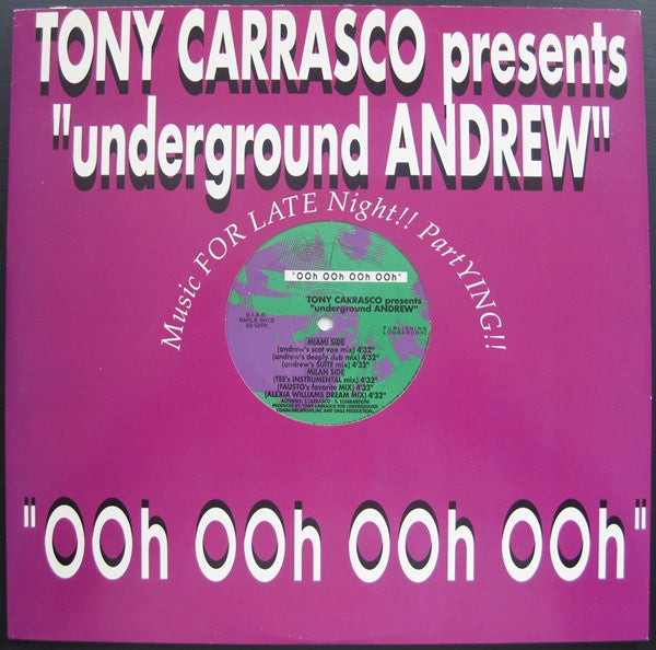 Ooh Ooh Ooh Ooh Tony Carrasco,Underground Andrew