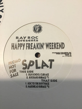 Happy Freakin Weekend Ray Roc Checo