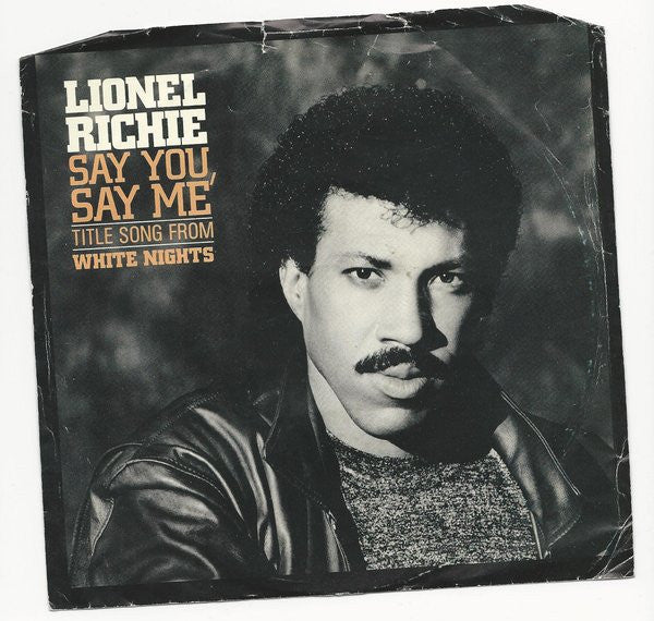 Say You, Say Me (Title Song From White Nights) Lionel Richie