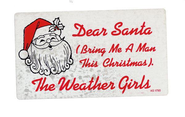 Dear Santa (Bring Me A Man This Christmas) The Weather Girls