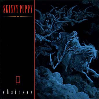 Chainsaw Skinny Puppy