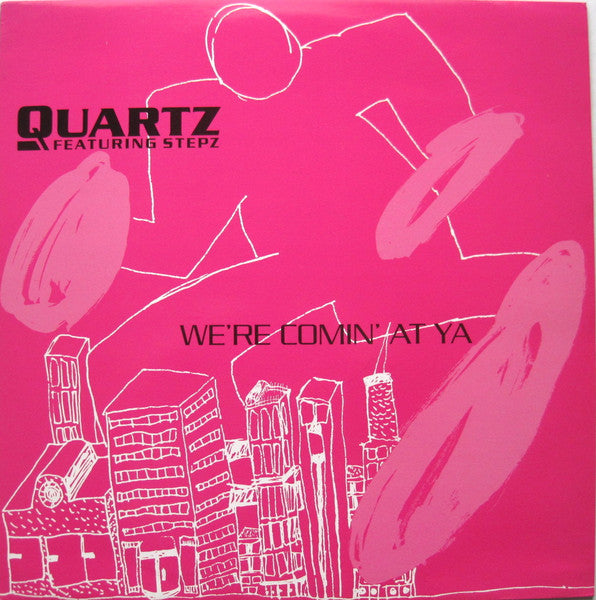 We're Coming At Ya Quartz (2),Stepz