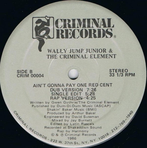 Ain't Gonna Pay One Red Cent Wally Jump Jr & The Criminal Element